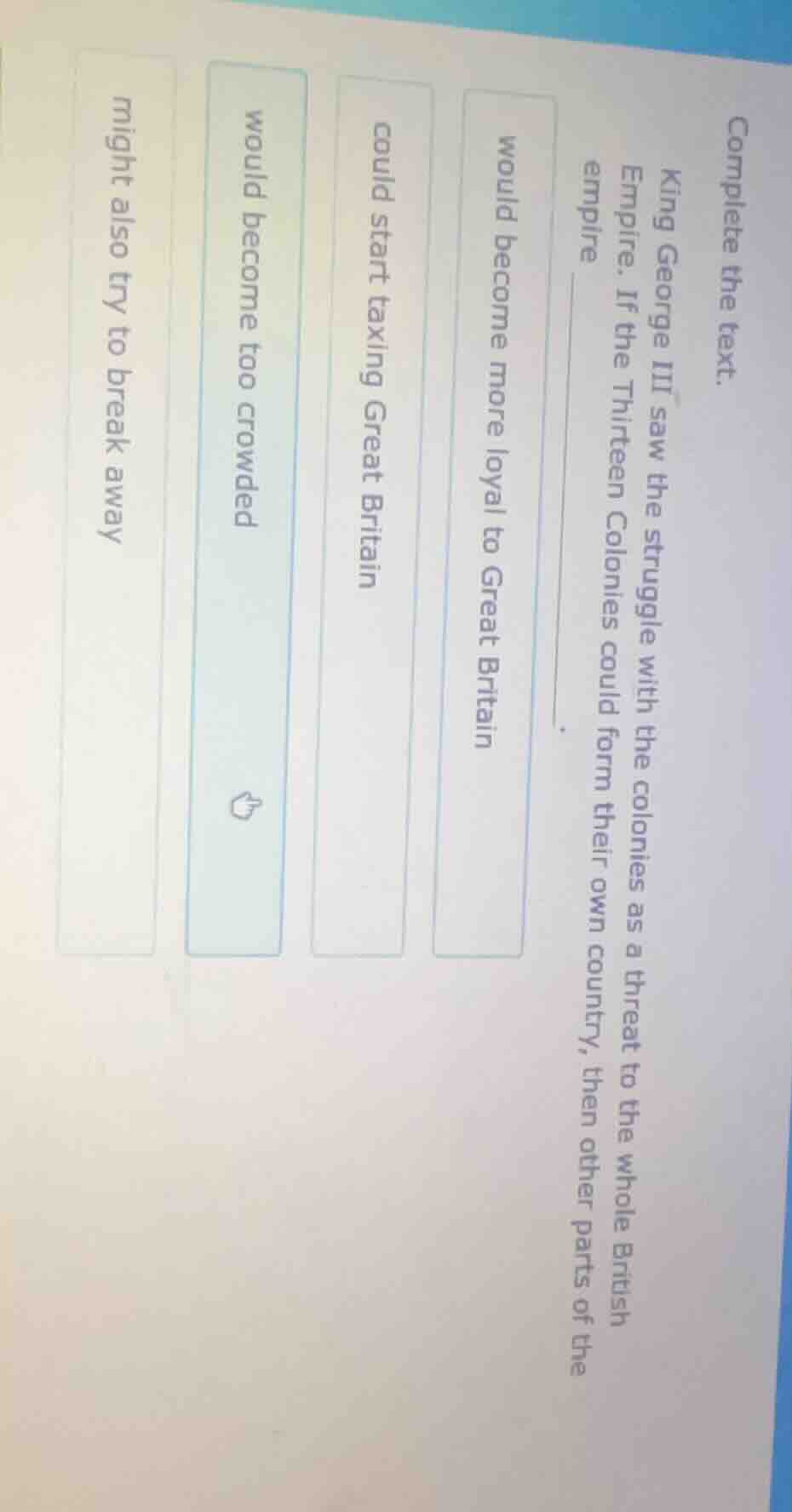 complete the text. king george iii saw the struggle with the colonies a…