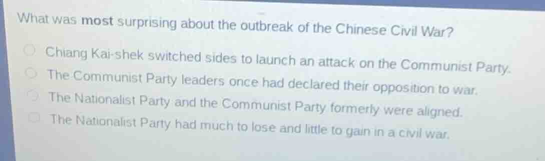 what was most surprising about the outbreak of the chinese civil war? c…
