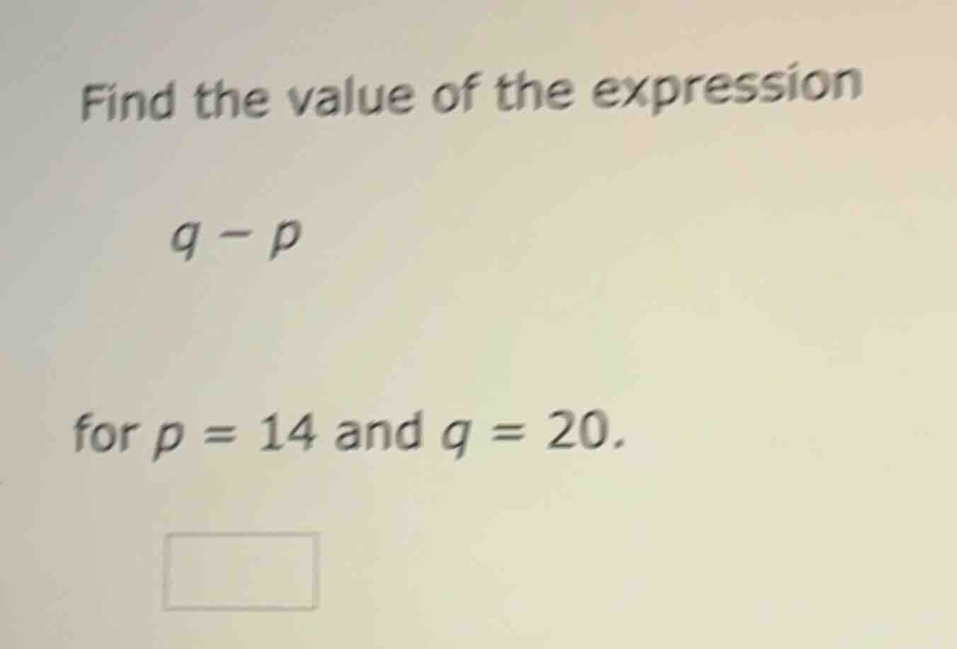 find the value of the expression q - p for p = 14 and q = 20.