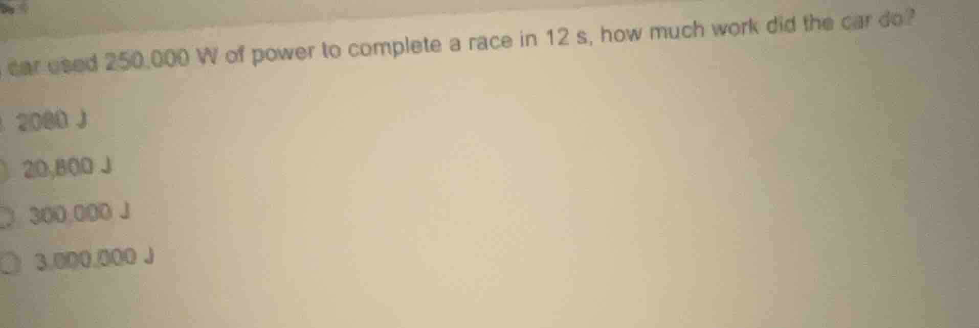 car used 250,000 w of power to complete a race in 12 s, how much work d…