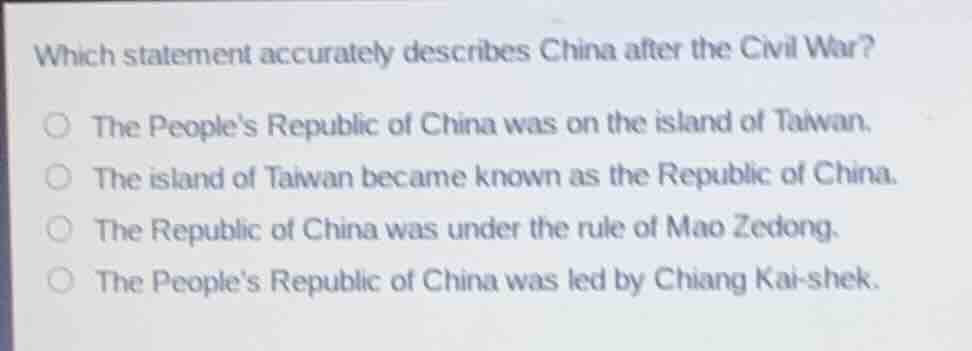 which statement accurately describes china after the civil war? the peo…