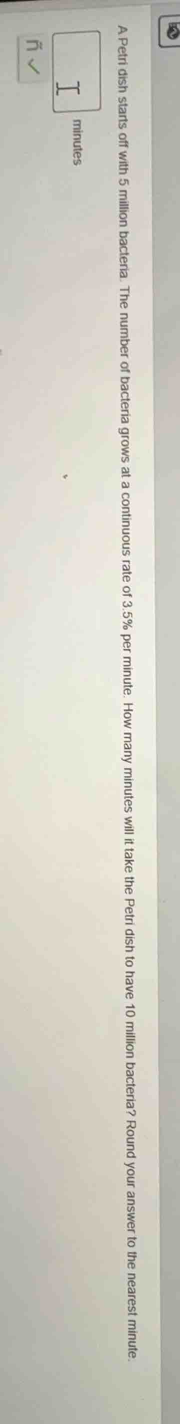 a petri dish starts off with 5 million bacteria. the number of bacteria…