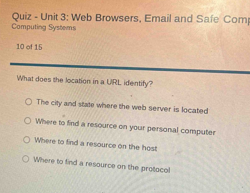quiz - unit 3: web browsers, email and safe comp computing systems 10 o…