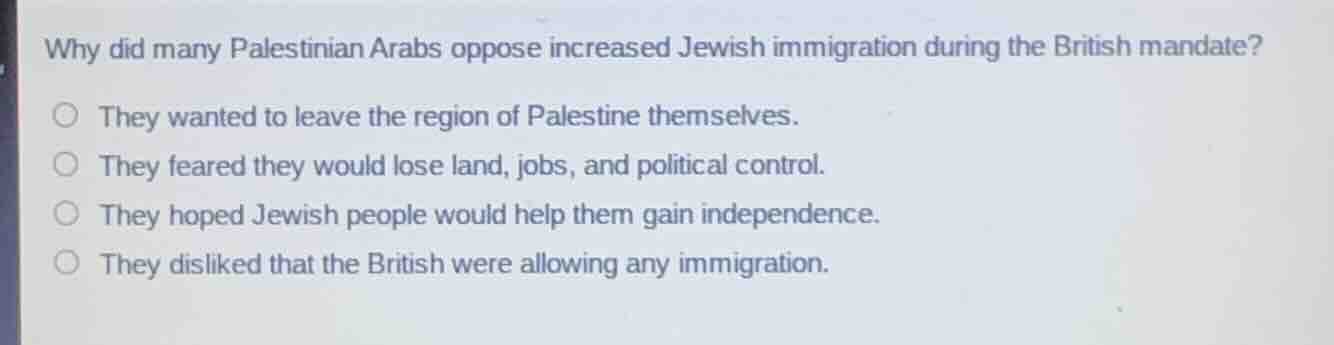 why did many palestinian arabs oppose increased jewish immigration duri…