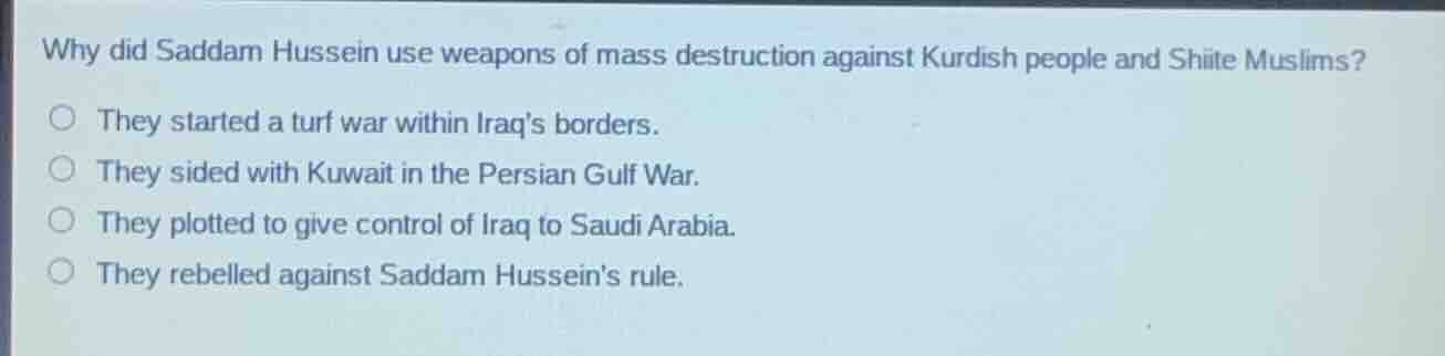 why did saddam hussein use weapons of mass destruction against kurdish …