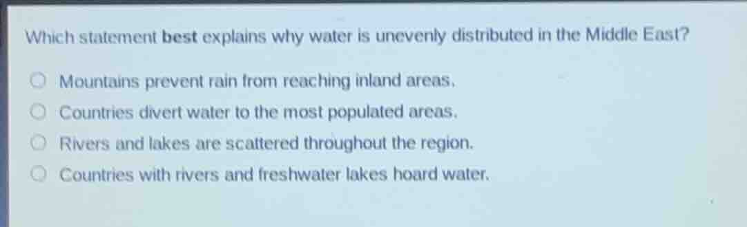 which statement best explains why water is unevenly distributed in the …