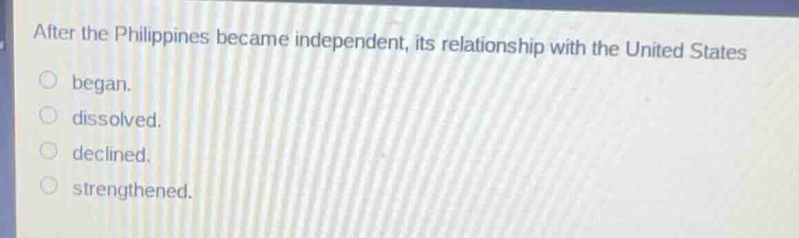 after the philippines became independent, its relationship with the uni…