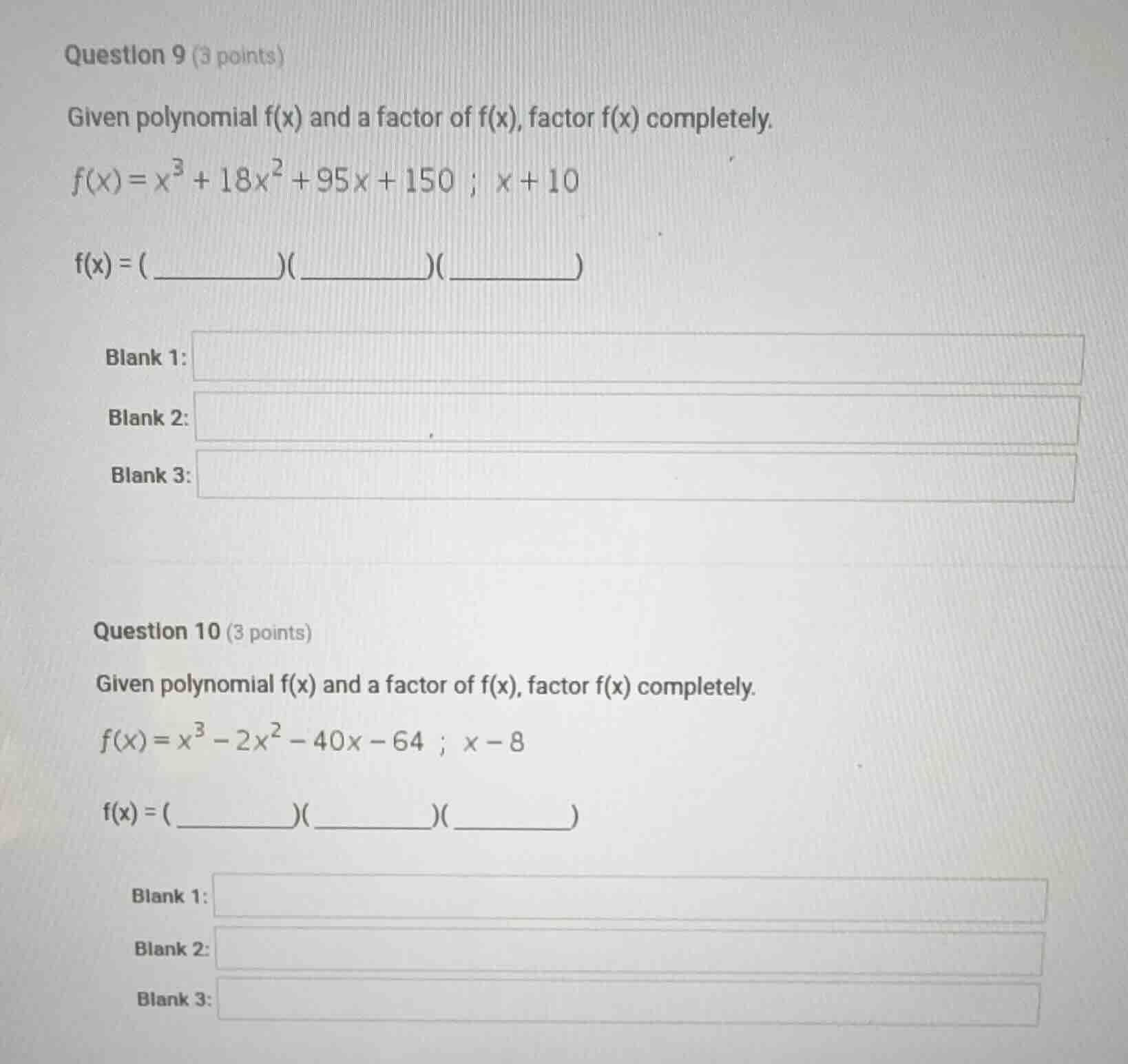 question 9 (3 points) given polynomial f(x) and a factor of f(x), facto…