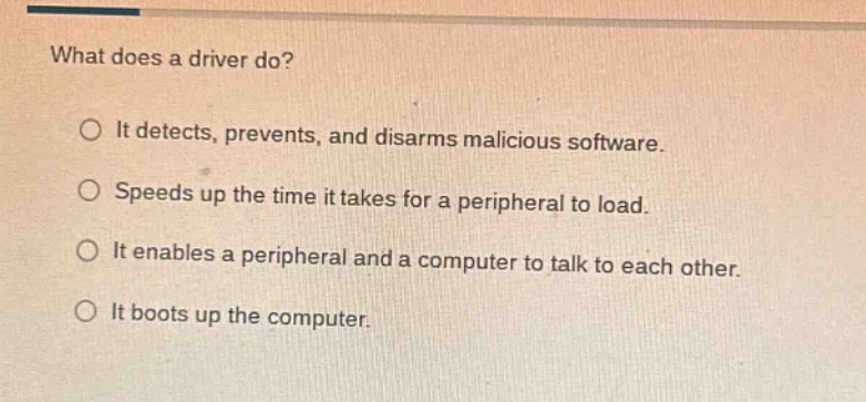 what does a driver do? ○ it detects, prevents, and disarms malicious so…