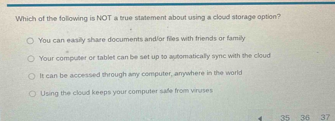 which of the following is not a true statement about using a cloud stor…