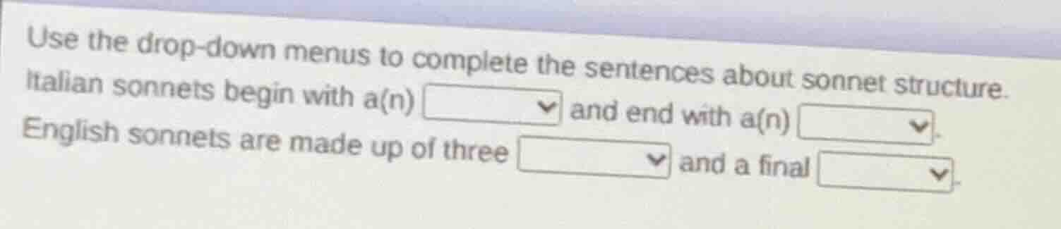 use the drop-down menus to complete the sentences about sonnet structur…