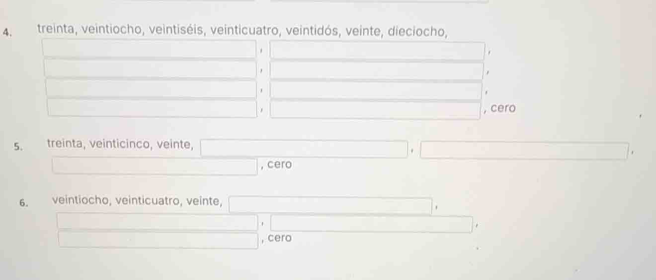 4. treinta, veintiocho, veintiséis, veinticuatro, veintidós, veinte, di…