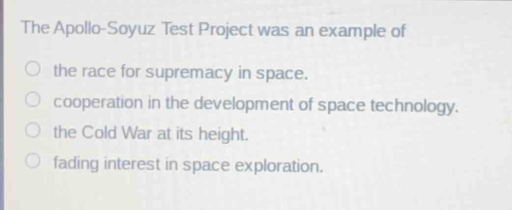 the apollo - soyuz test project was an example of the race for supremac…