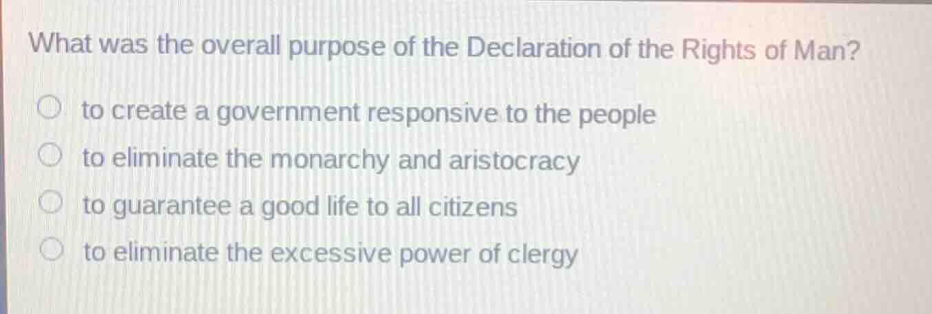 what was the overall purpose of the declaration of the rights of man? t…
