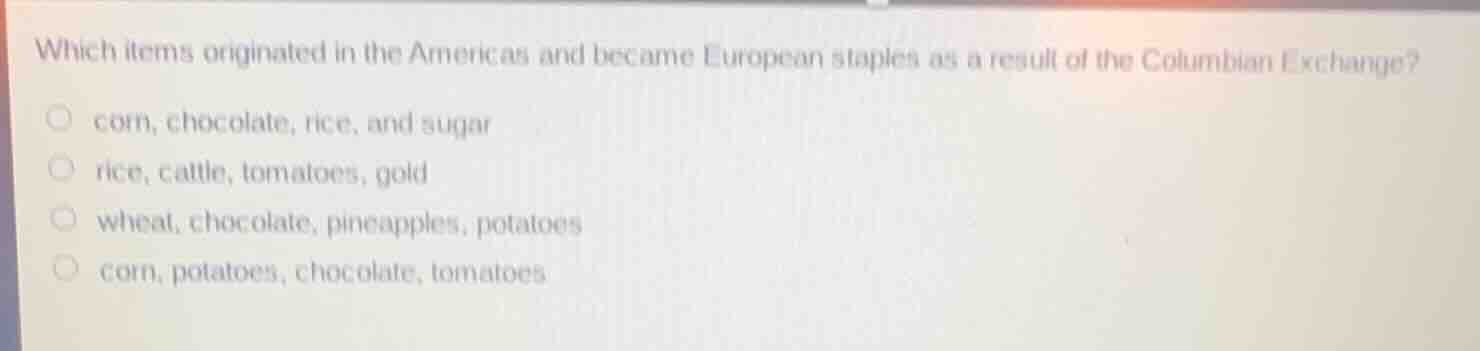 which items originated in the americas and became european staples as a…