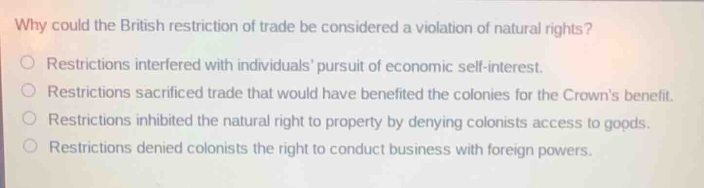 why could the british restriction of trade be considered a violation of…