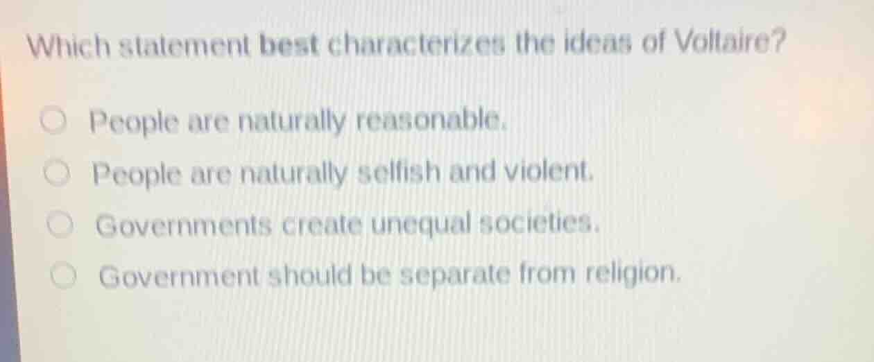 which statement best characterizes the ideas of voltaire? people are na…