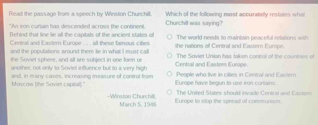read the passage from a speech by winston churchill. \an iron curtain h…