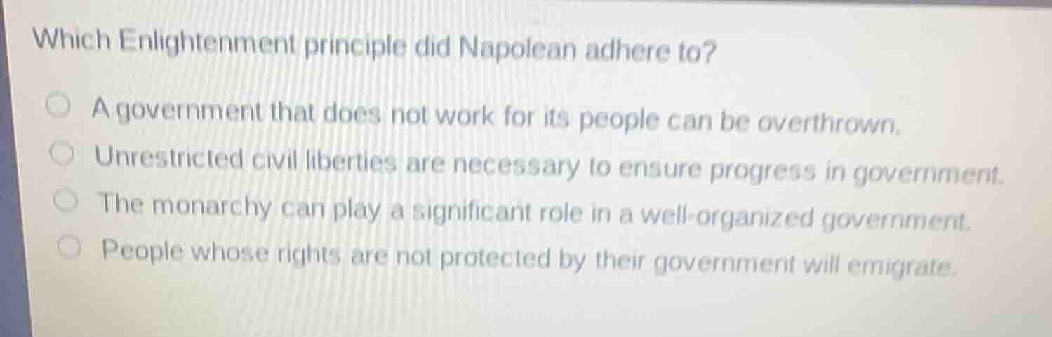 which enlightenment principle did napolean adhere to? a government that…