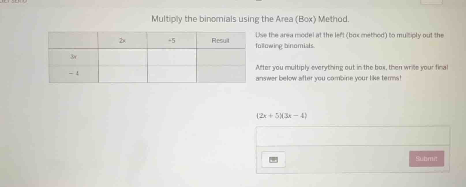 multiply the binomials using the area (box) method. use the area model …
