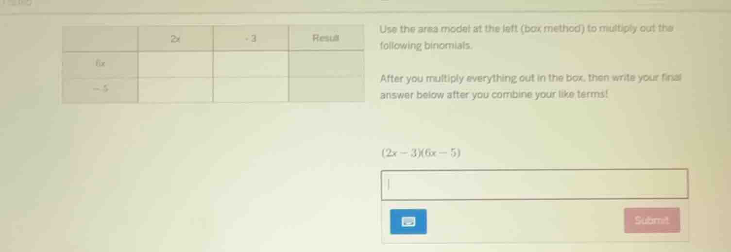 use the area model at the left (box method) to multiply out the followi…