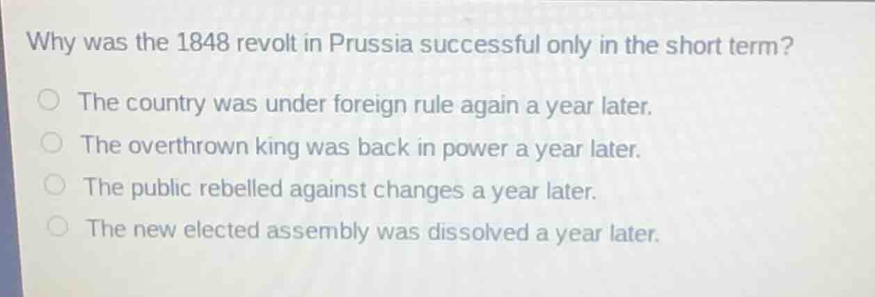 why was the 1848 revolt in prussia successful only in the short term? t…