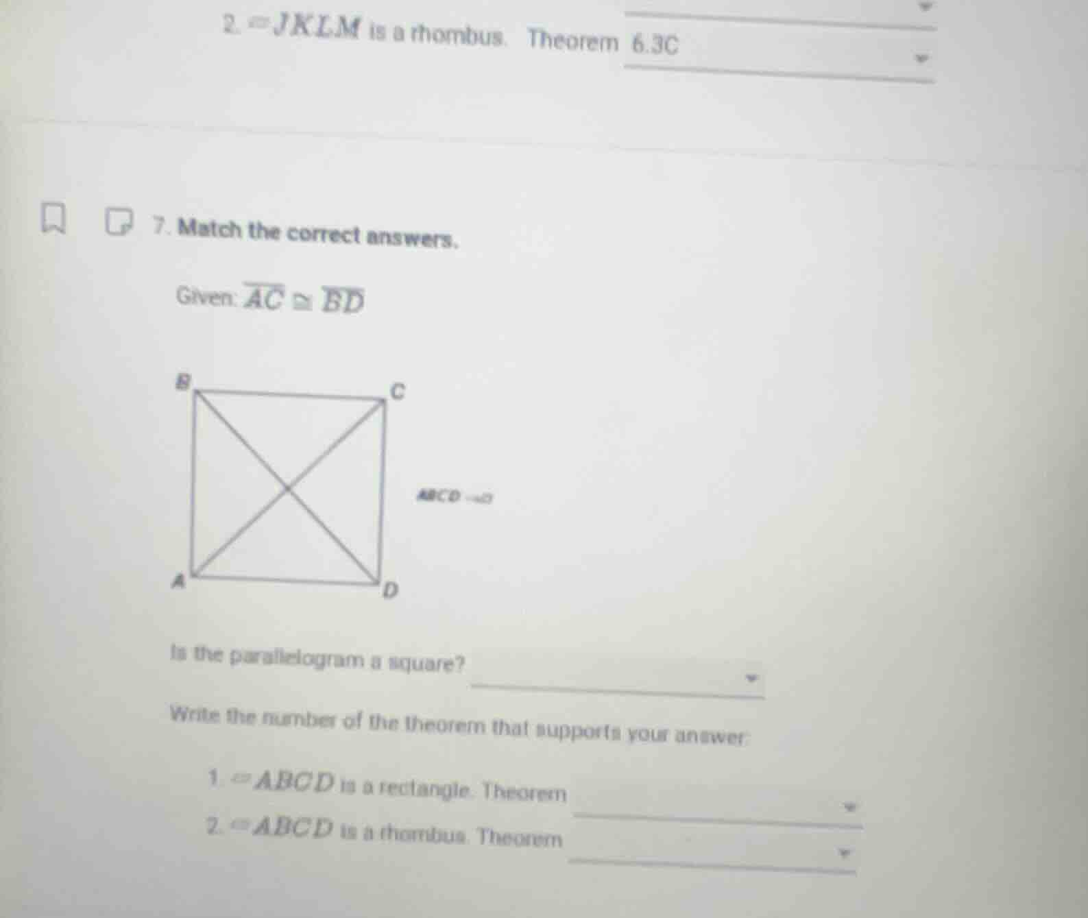 2. ( jklm ) is a rhombus. theorem 6.3c 7. match the correct answers. gi…
