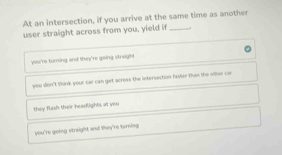 at an intersection, if you arrive at the same time as another user stra…