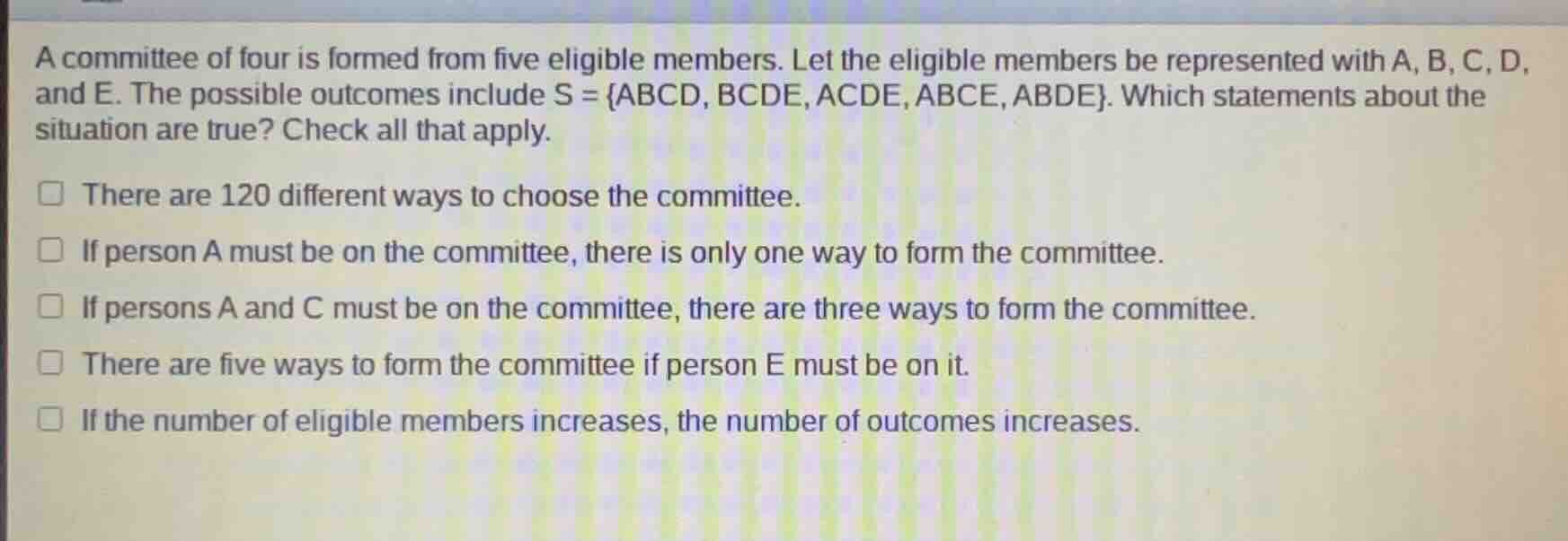 a committee of four is formed from five eligible members. let the eligi…