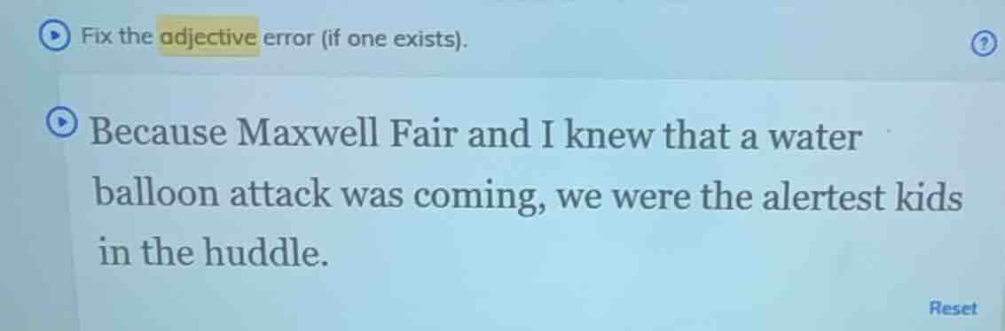 fix the adjective error (if one exists). because maxwell fair and i kne…