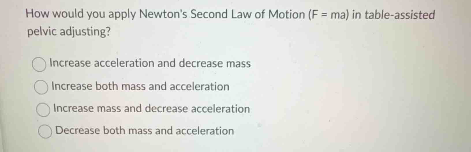 how would you apply newtons second law of motion (f = ma) in table - as…