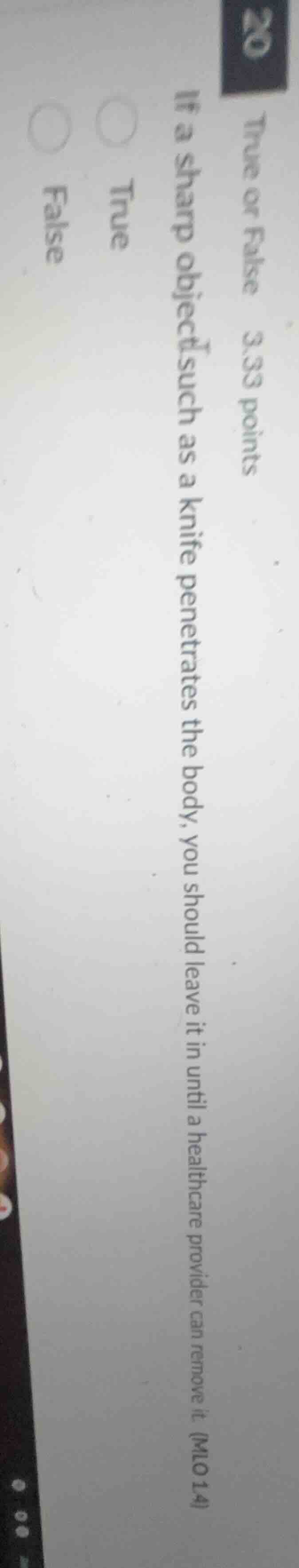 true or false 3.33 points 20 if a sharp object such as a knife penetrat…