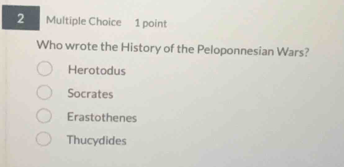 2 multiple choice 1 point who wrote the history of the peloponnesian wa…