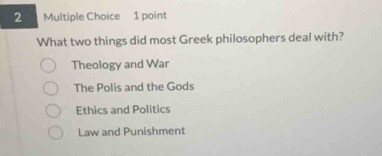 2 multiple choice 1 point what two things did most greek philosophers d…