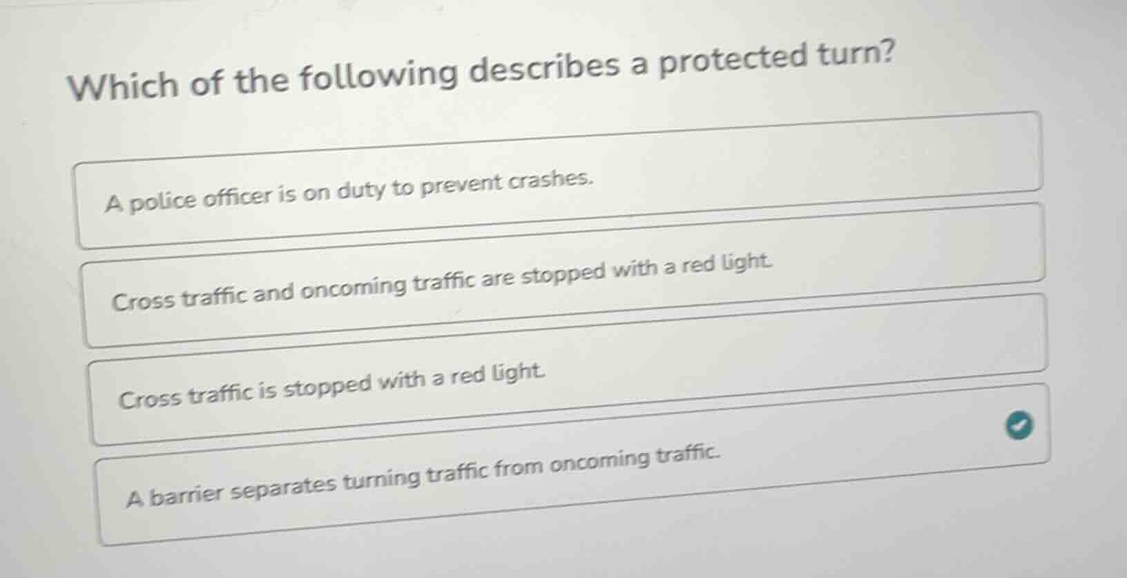 which of the following describes a protected turn? a police officer is …