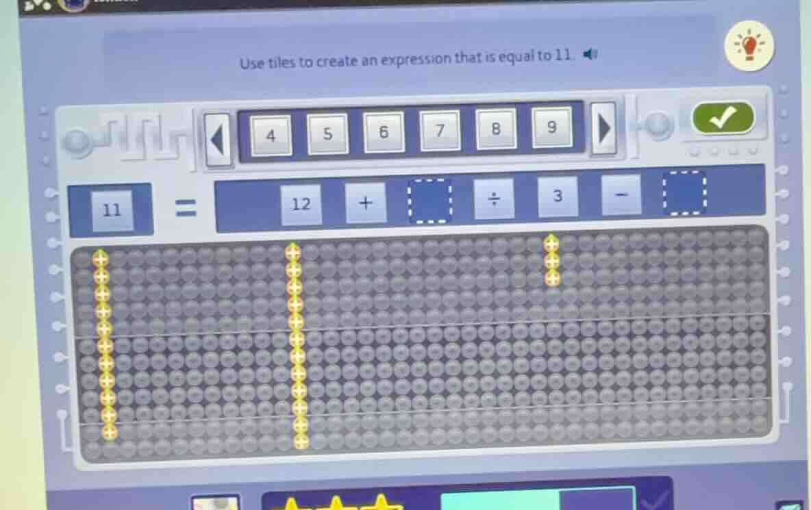 use tiles to create an expression that is equal to 11. 11 = 12 + ÷ 3 -