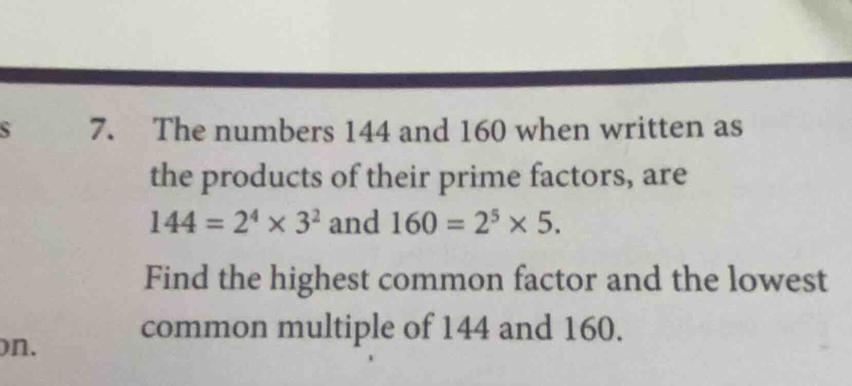 7. the numbers 144 and 160 when written as the products of their prime …