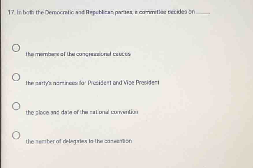 17. in both the democratic and republican parties, a committee decides …