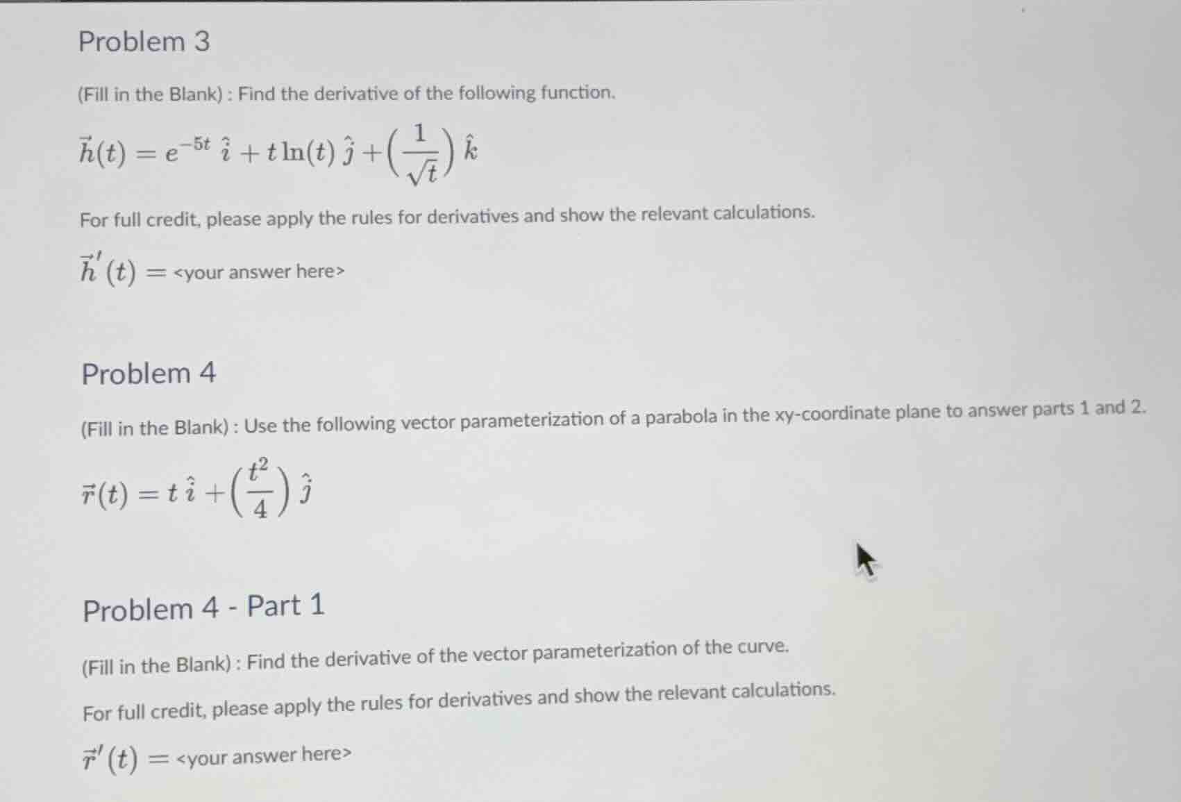 problem 3 (fill in the blank) : find the derivative of the following fu…