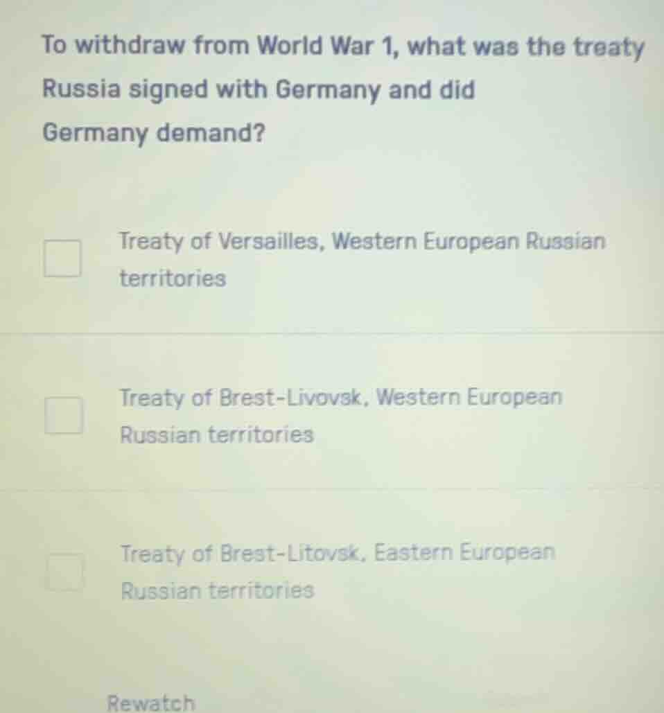 to withdraw from world war 1, what was the treaty russia signed with ge…