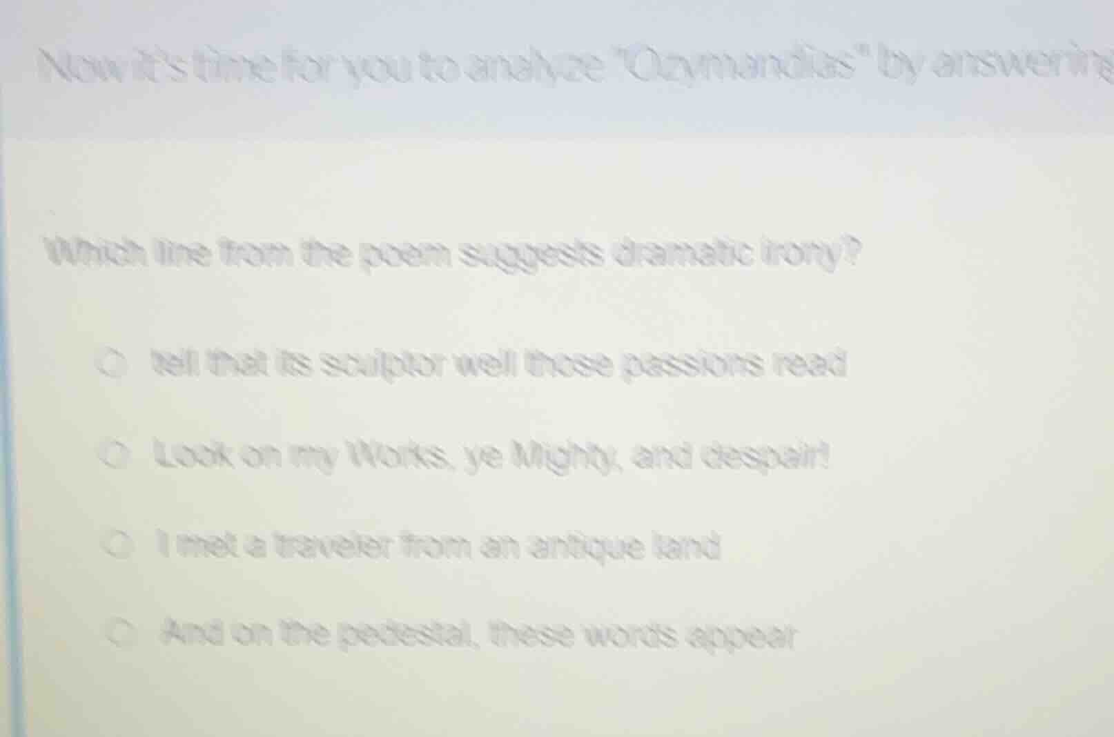 now it’s time for you to analyze \ozymandias\ by answering which line f…