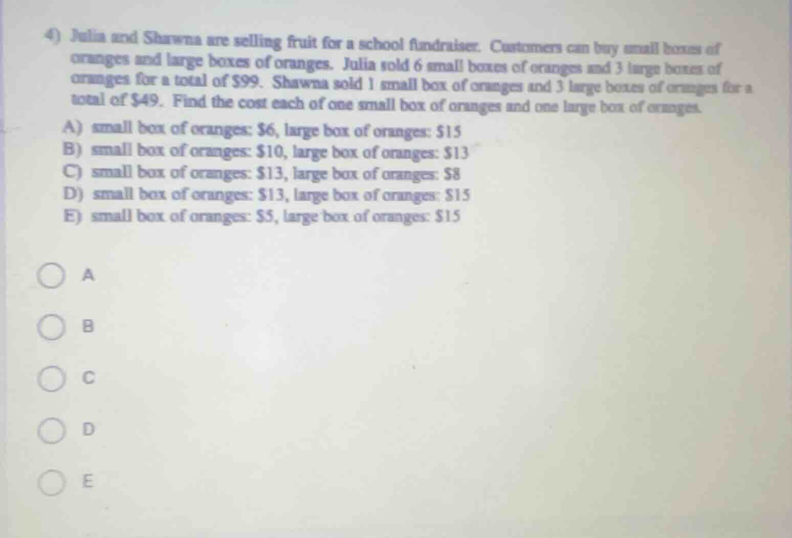 4) julia and shawna are selling fruit for a school fundraiser. customer…