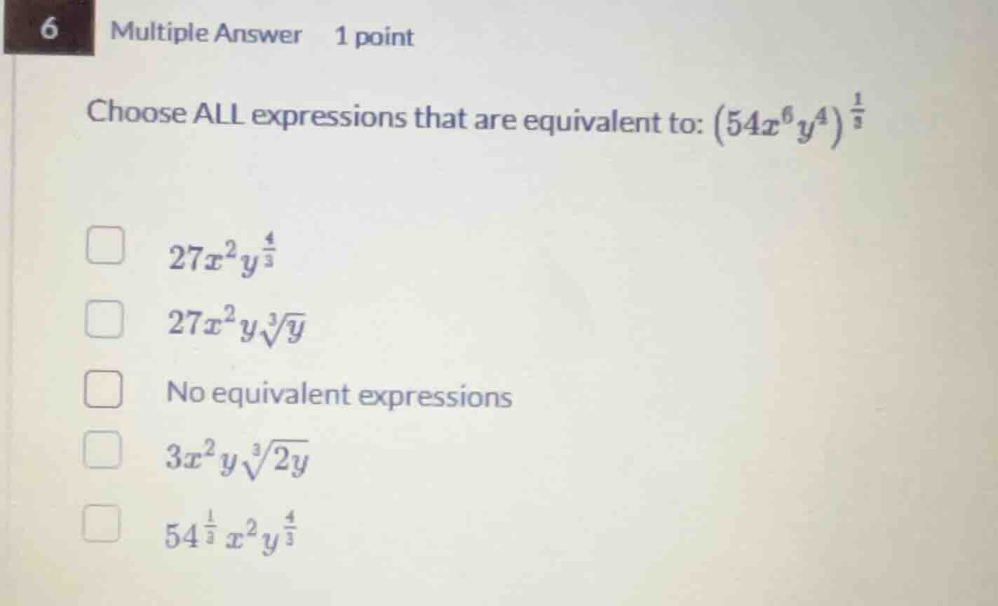 6 multiple answer 1 point choose all expressions that are equivalent to…