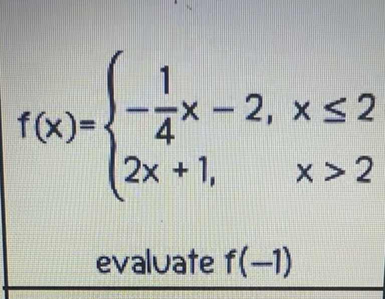 f(x)=\\begin{cases}-\\dfrac{1}{4}x - 2, & x \\leq 2 \\\\ 2x + 1, & x > …
