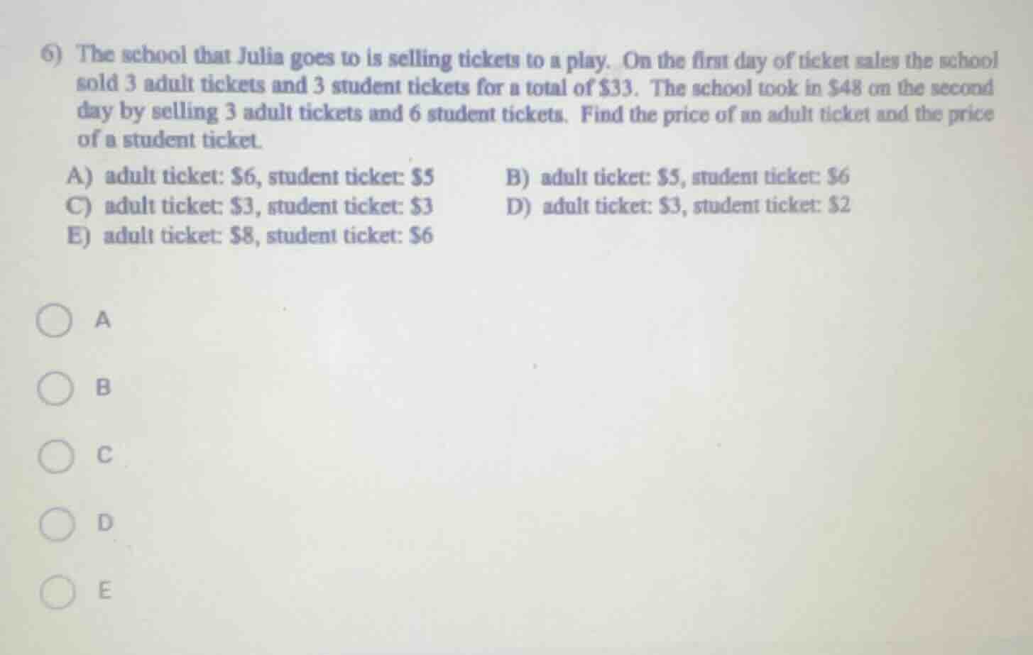 6) the school that julia goes to is selling tickets to a play. on the f…