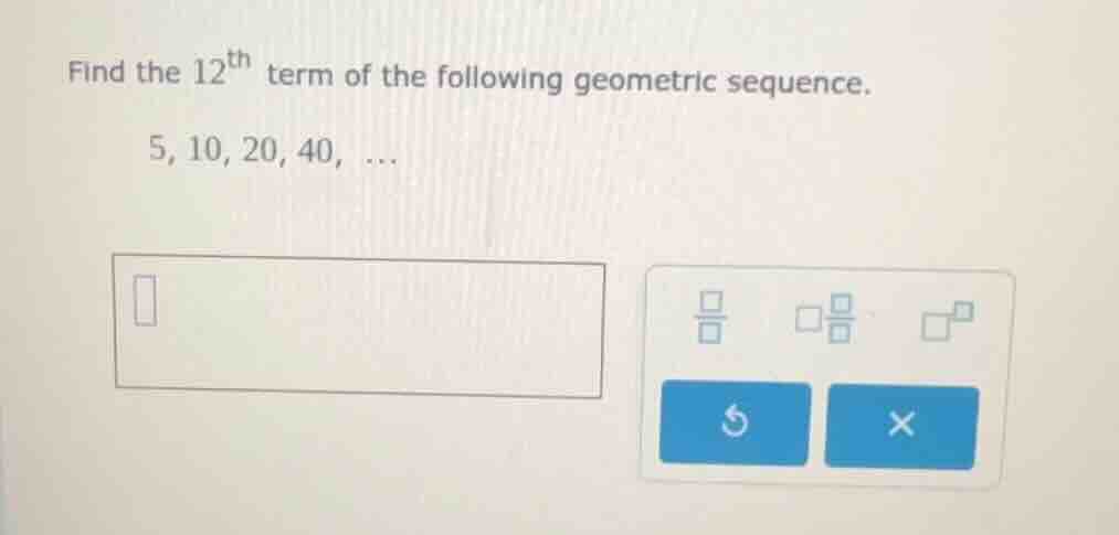 find the $12^{\\text{th}}$ term of the following geometric sequence.\ $…