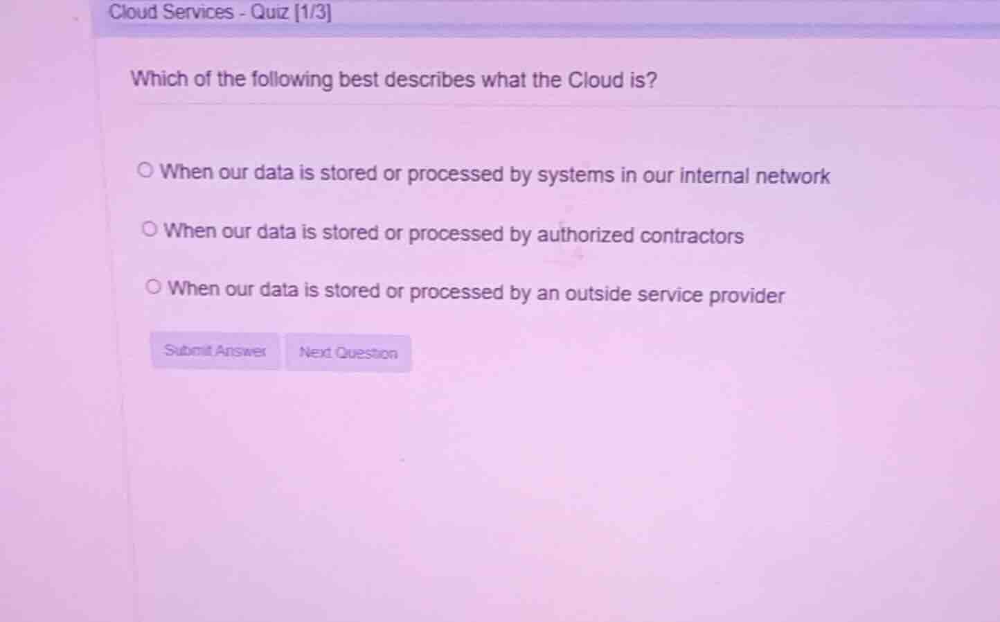 cloud services - quiz 1/3 which of the following best describes what th…
