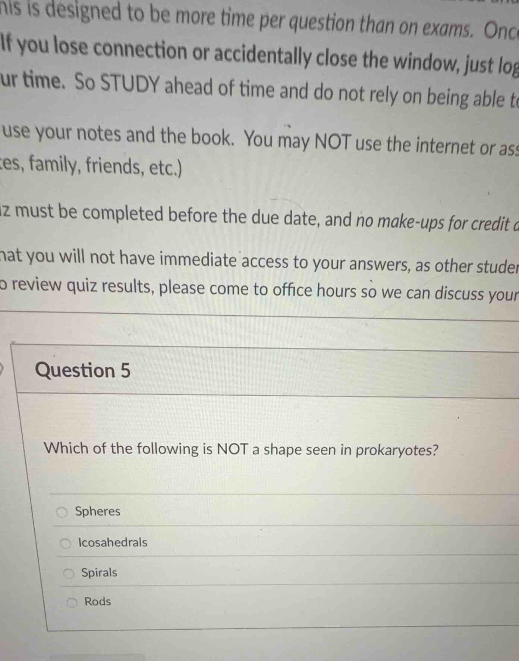 question 5 which of the following is not a shape seen in prokaryotes? s…