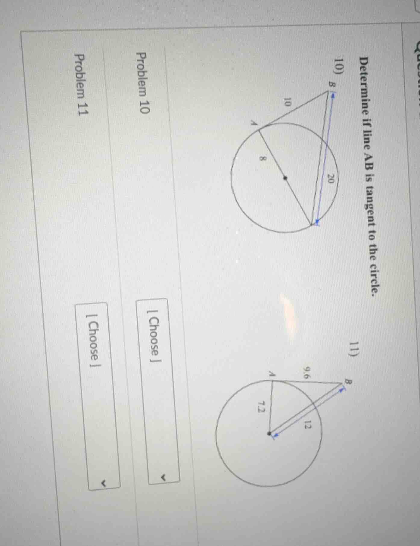 determine if line ab is tangent to the circle. 10) 11) problem 10 choos…