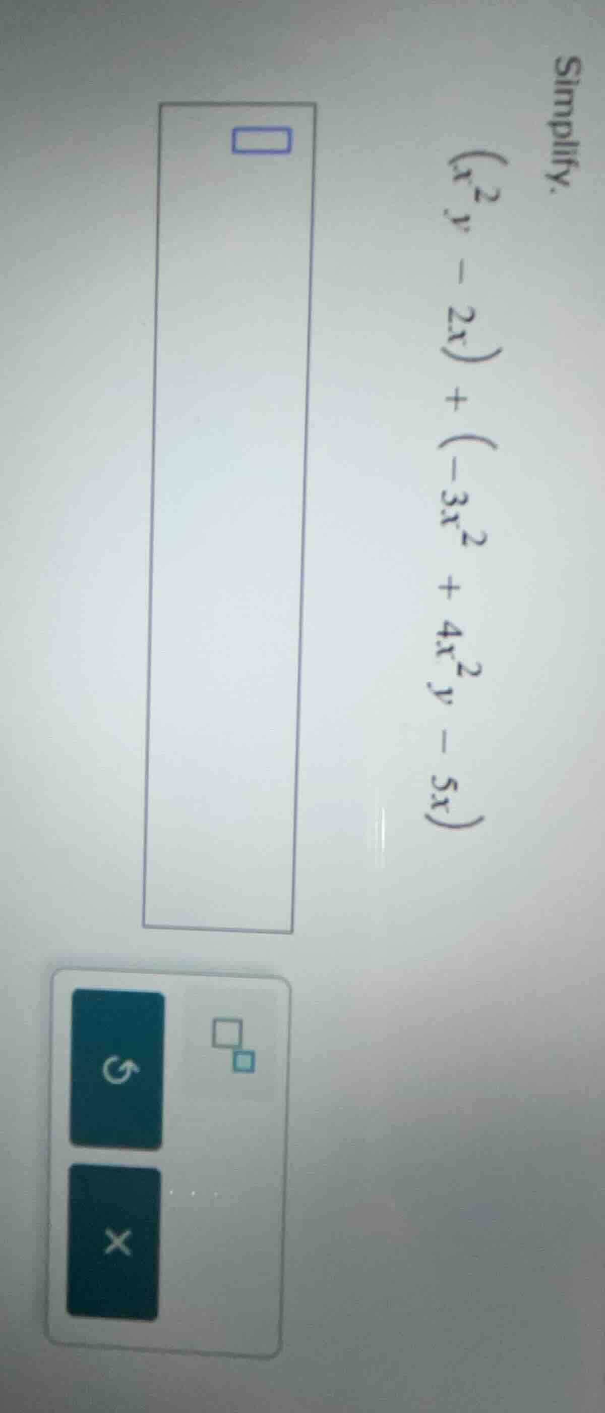 simplify. $(x^{2}y - 2x) + (-3x^{2} + 4x^{2}y - 5x)$